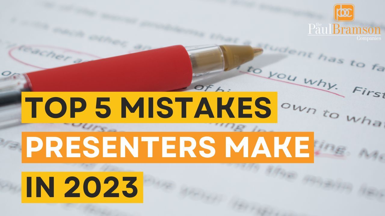 Top Five Mistakes Presenters Make in 2023