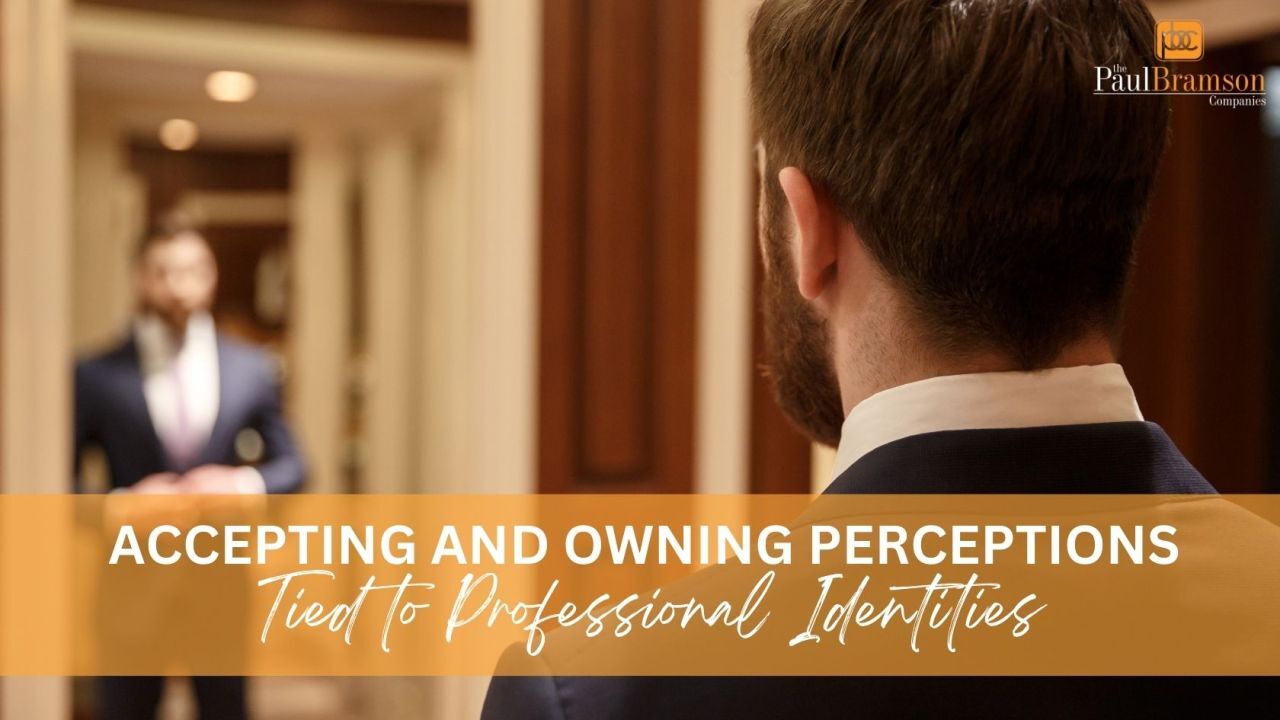 Accepting and Owning Perceptions Tied to Professional Identities
