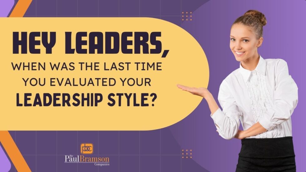 Blog: Evaluating Your Leadership Style | Paul Bramson