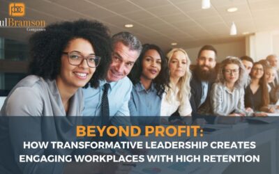 Beyond Profit — How Transformative Leadership Creates Engaging Workplaces with High Retention