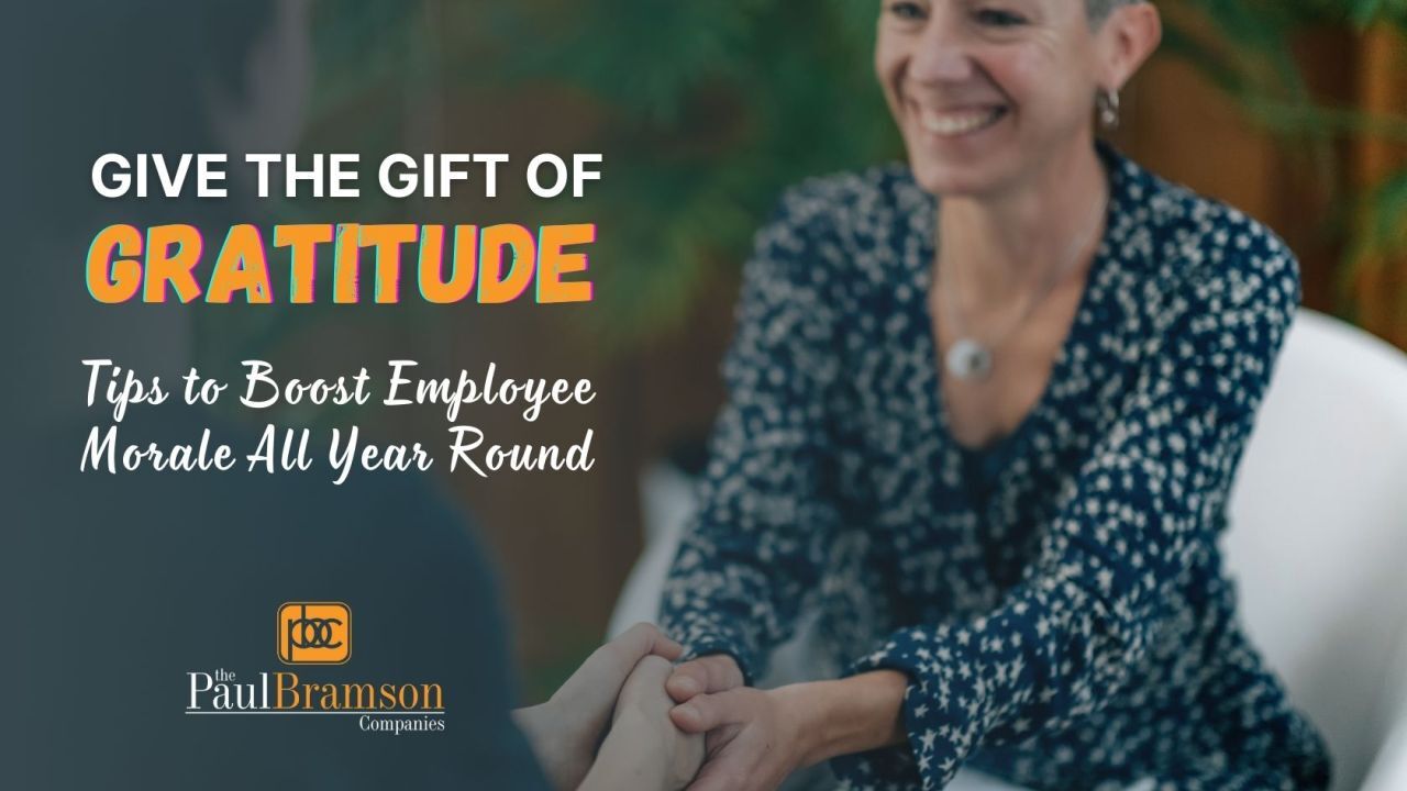 Give the Gift of Gratitude —Tips to Boost Employee Morale All Year Round