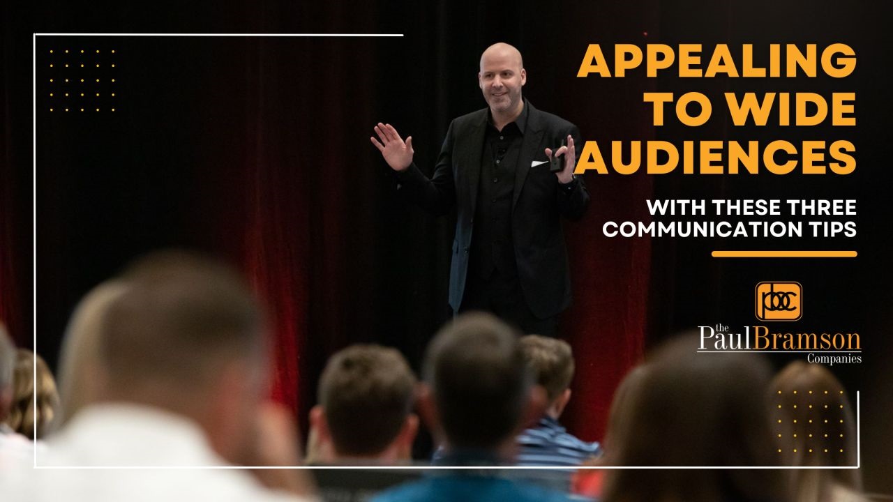 Appealing to Wide Audiences Through Three Key Communication Tips