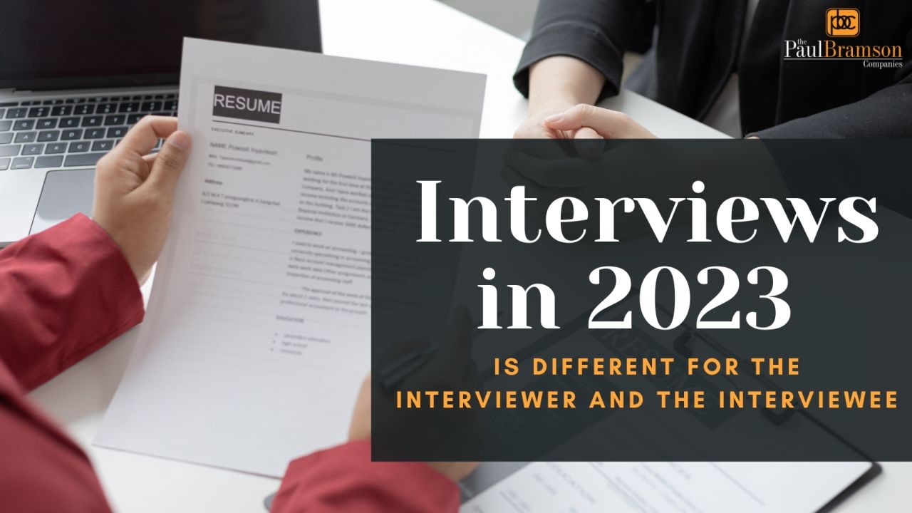 Interviewing is Different in 2023 for the Interviewer and Interviewee