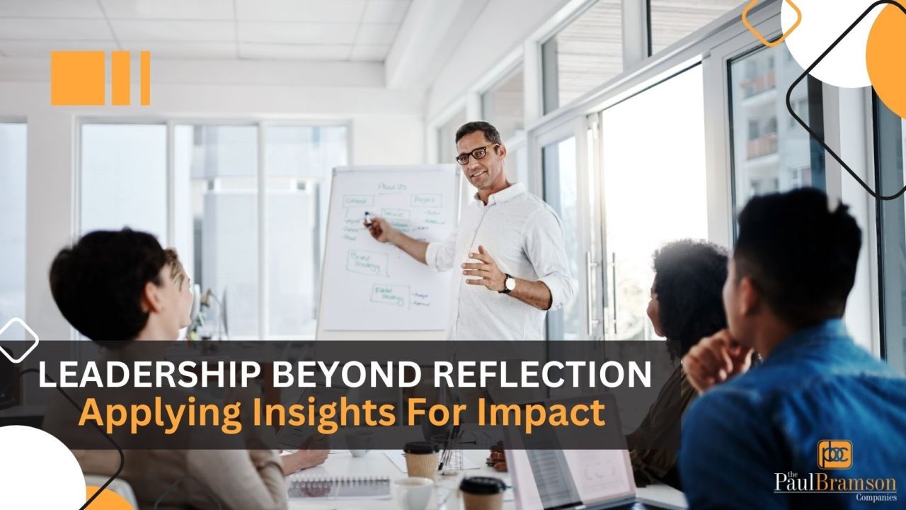 Leadership Beyond Reflection: Applying Insights for Impact