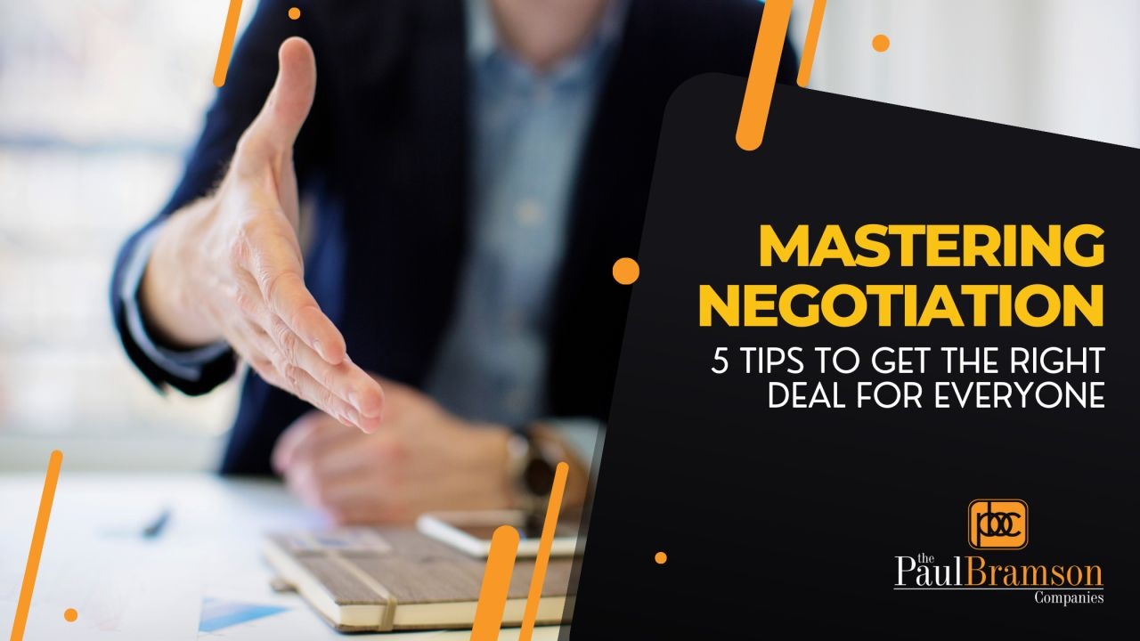 Mastering Negotiation: Five Tips to Get the Right Deal for Everyone