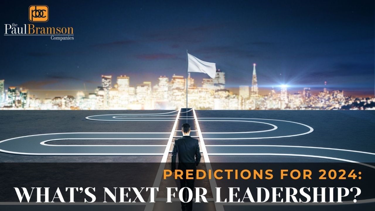 Predictions for 2024: What's Next for Leadership?