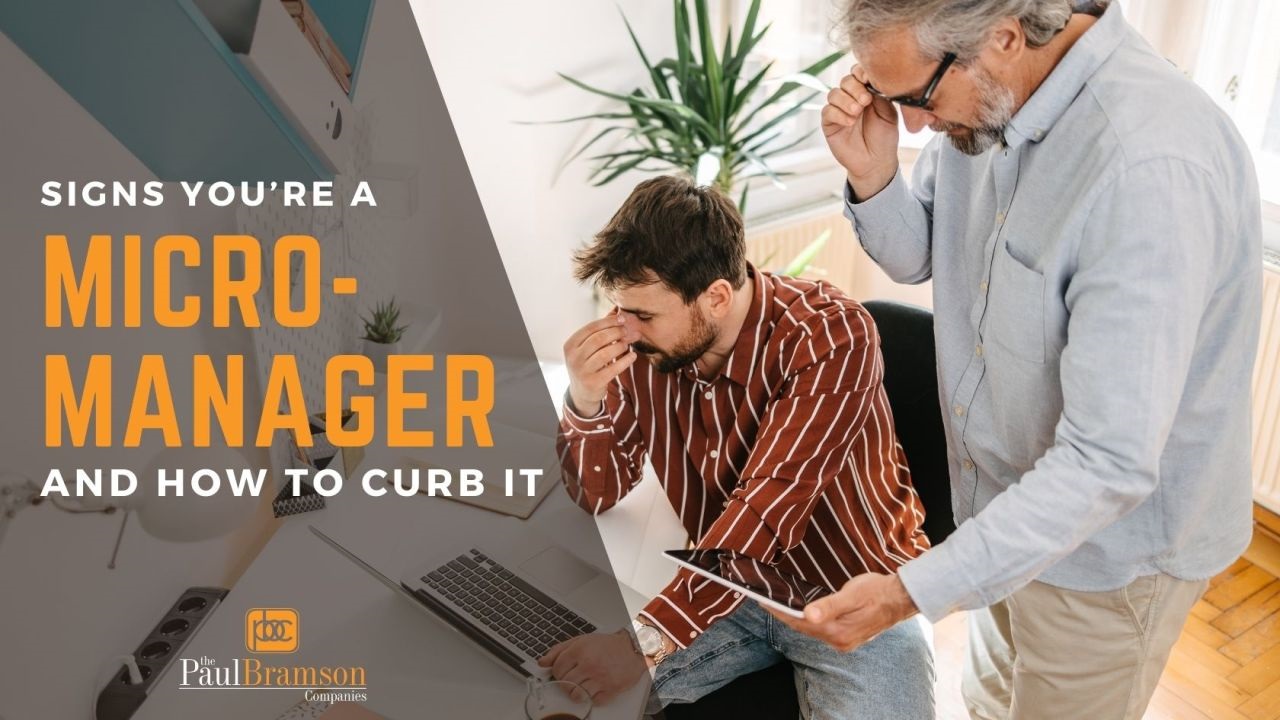Signs You're a Micromanager and How to Curb