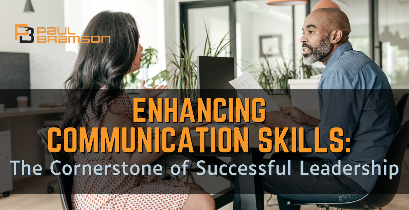 Enhancing Communication Skills: The Cornerstone of Successful Leadership