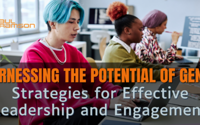 Harnessing the Potential of Gen Z: Strategies for Effective Leadership and Engagement