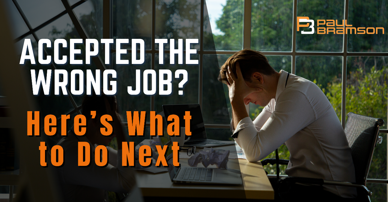 Accepted the Wrong Job? Here’s What to Do Next