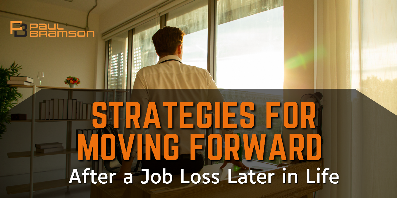 Strategies for Moving Forward After a Job Loss Later in Life