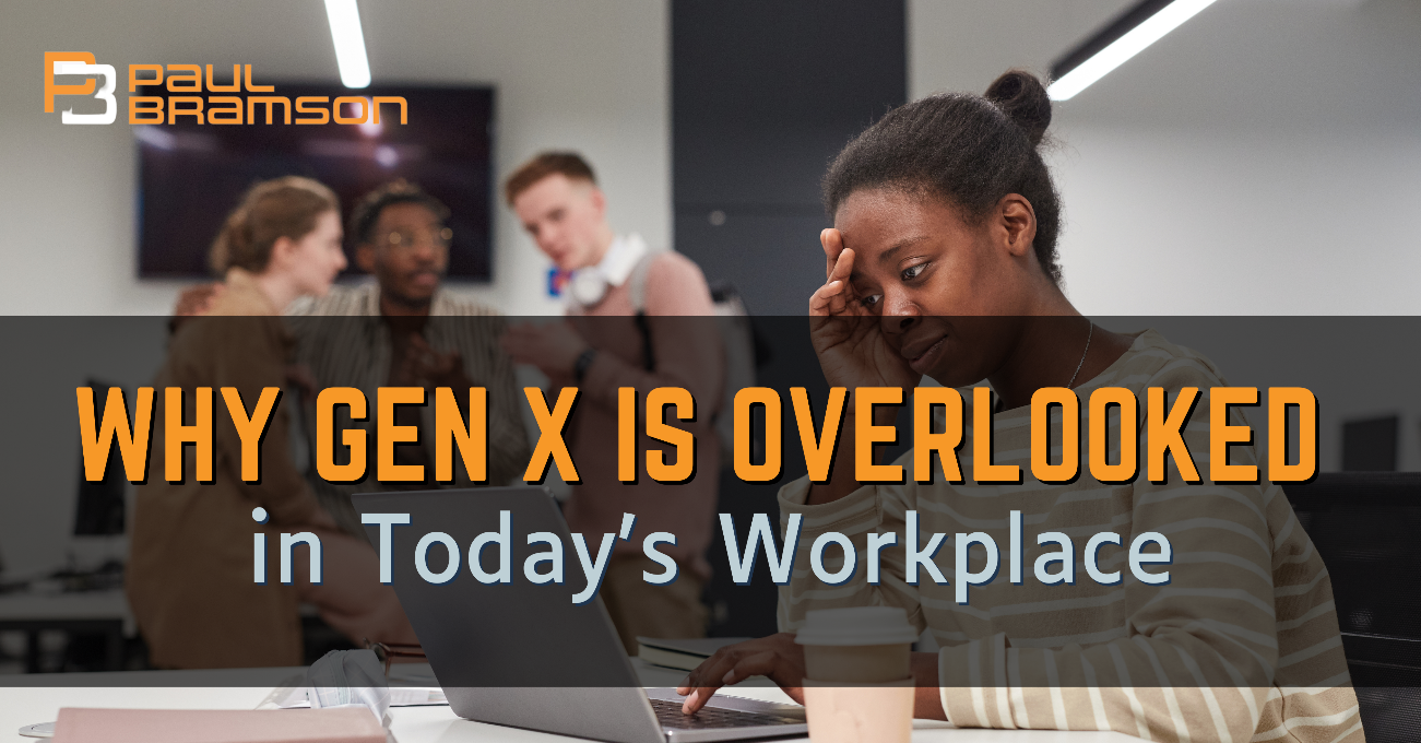 Why Gen X Is Overlooked in Today’s Workplace