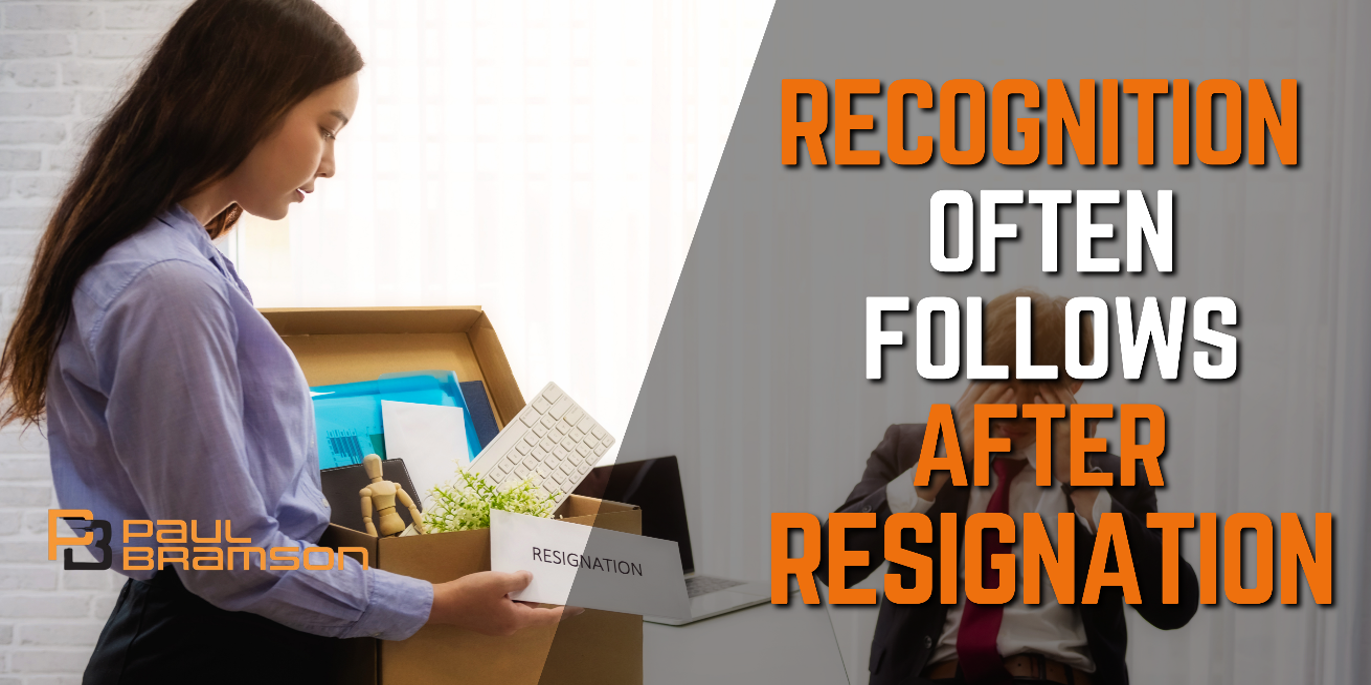 Recognition Often Follows After Resignation