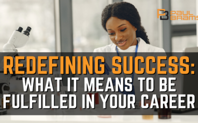 Redefining Success: What It Means To Be Fulfilled in Your Career