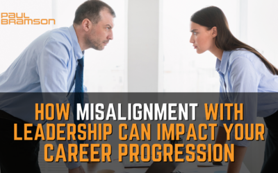 How Misalignment With Leadership Can Impact Your Career Progression