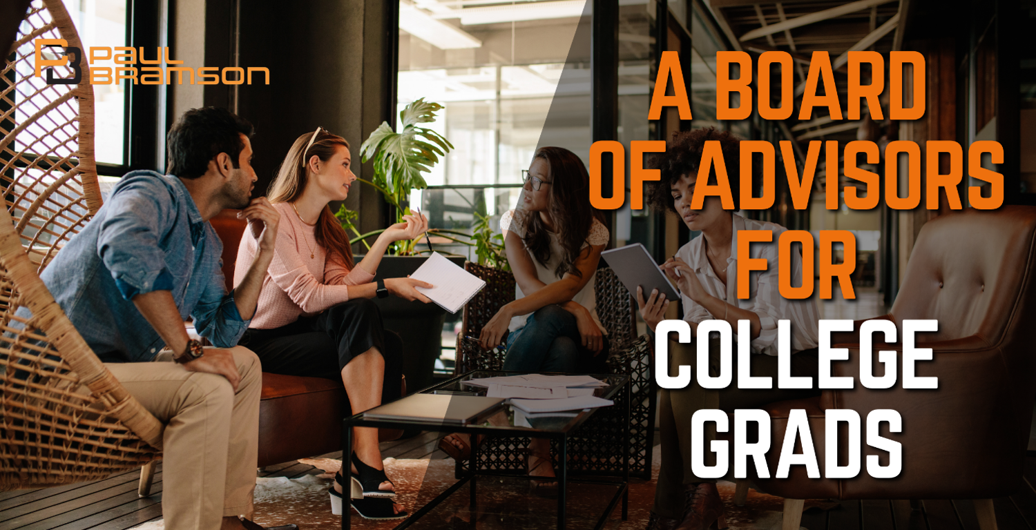 A Board of Advisors For College Grads