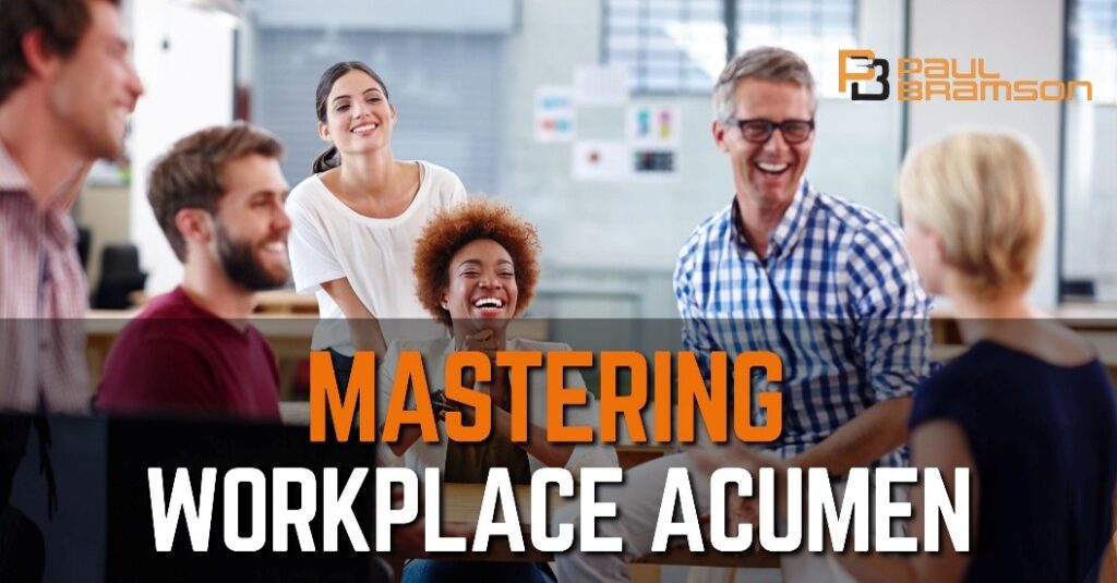 Mastering Workplace Acumen