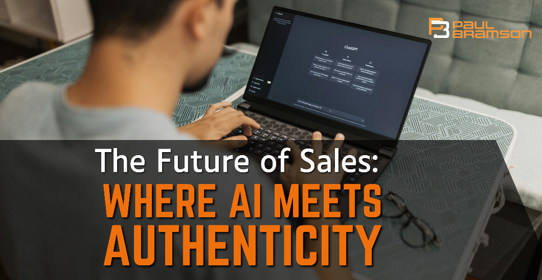 The Future of Sales: Where AI Meets Authenticity