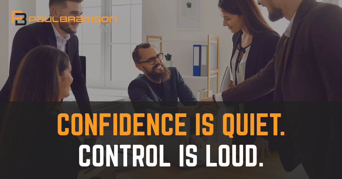 confidence-is-quiet-control-is-loud Confidence Is Quiet. Control Is Loud.