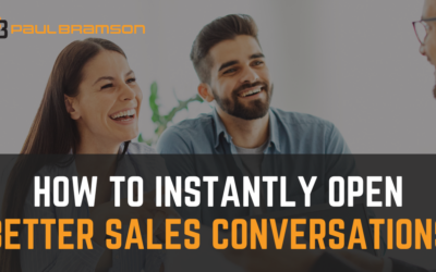 How to Instantly Open Better Sales Conversation