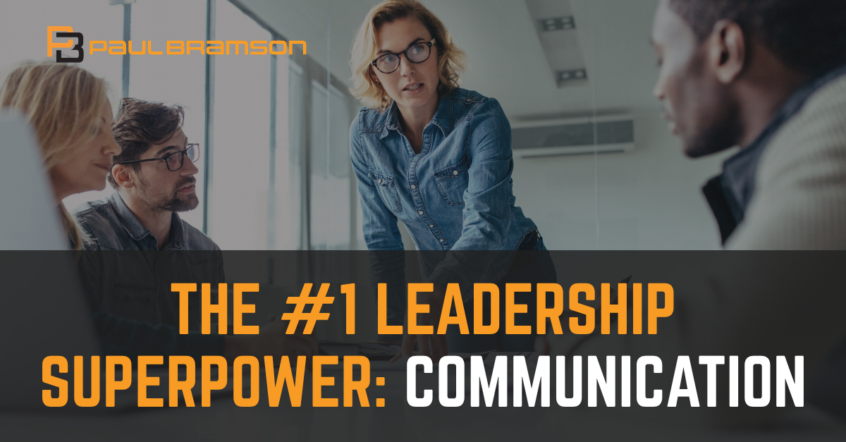The #1 Leadership Superpower_ Communication The #1 Leadership Superpower: Communication