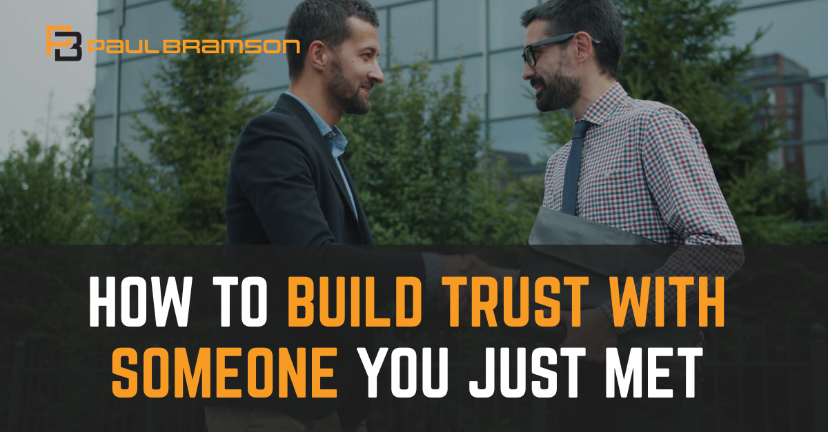 How To Build Trust With Someone You Just Met