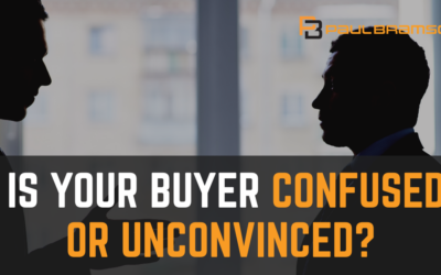 Is Your Buyer Confused or Unconvinced?