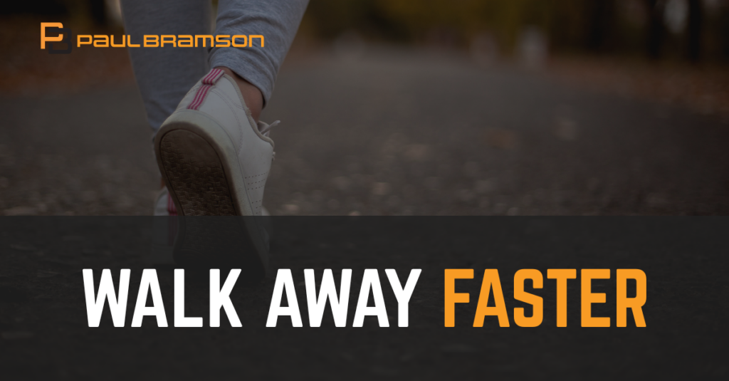Walk Away Faster