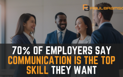 70% of Employers Say Communication Is the Top Skill They Want