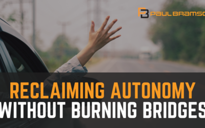 Reclaiming Autonomy Without Burning Bridges