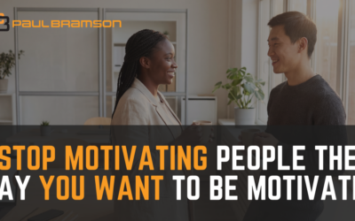 Stop Motivating People the Way You Want to Be Motivated