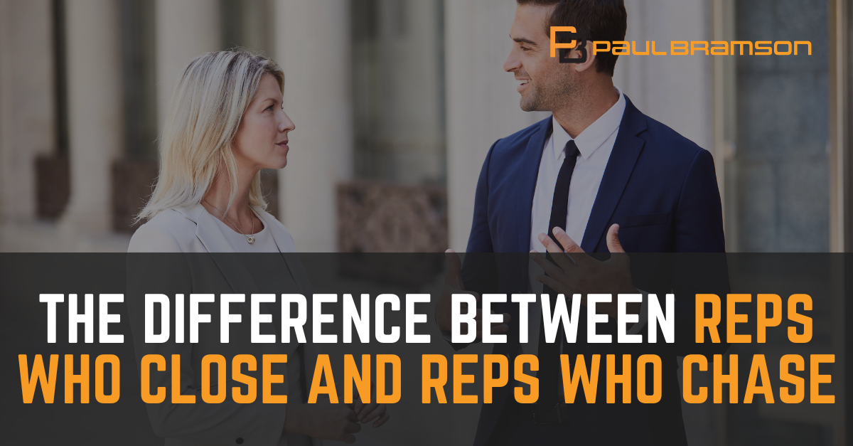 The Difference Between Reps Who Close and Reps Who Chase The Difference Between Reps Who Close and Reps Who Chase