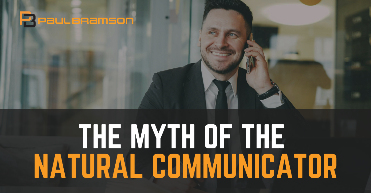 The Myth of the Natural Communicator The Myth of the Natural Communicator