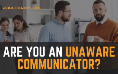 Are you an unaware communicator?