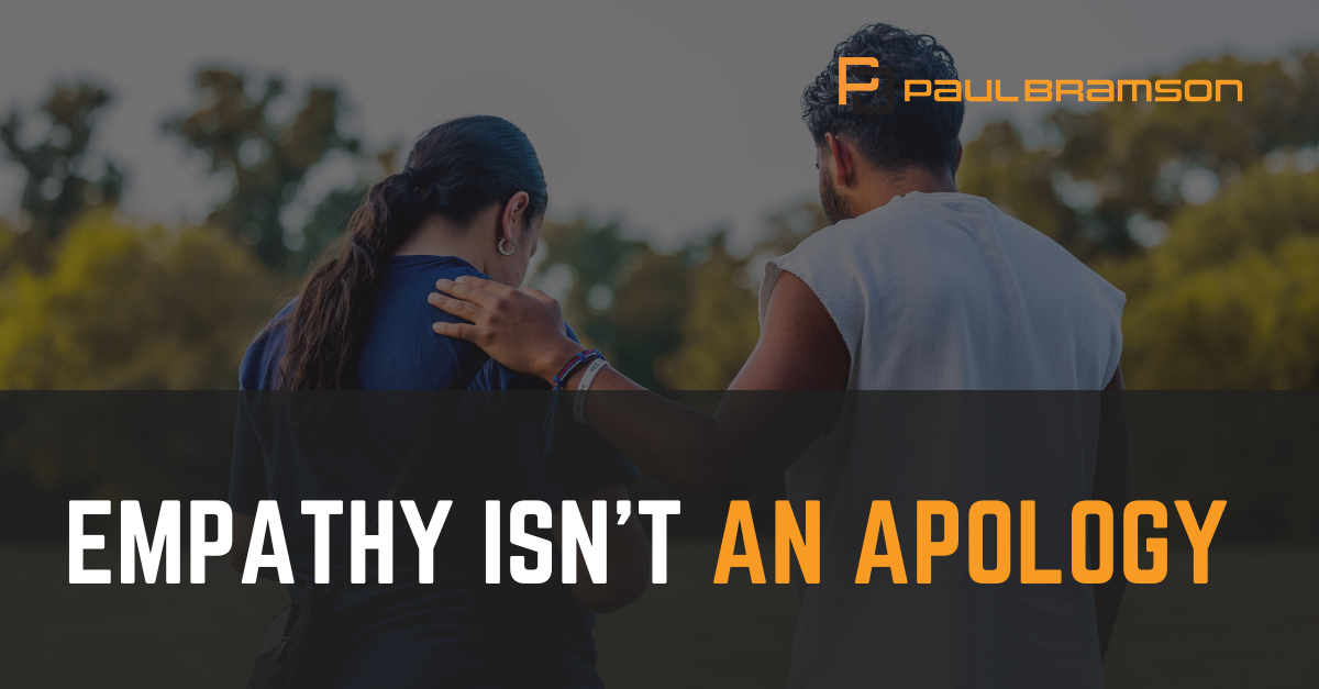 Empathy Isn’t an Apology Empathy Isn’t An Apology