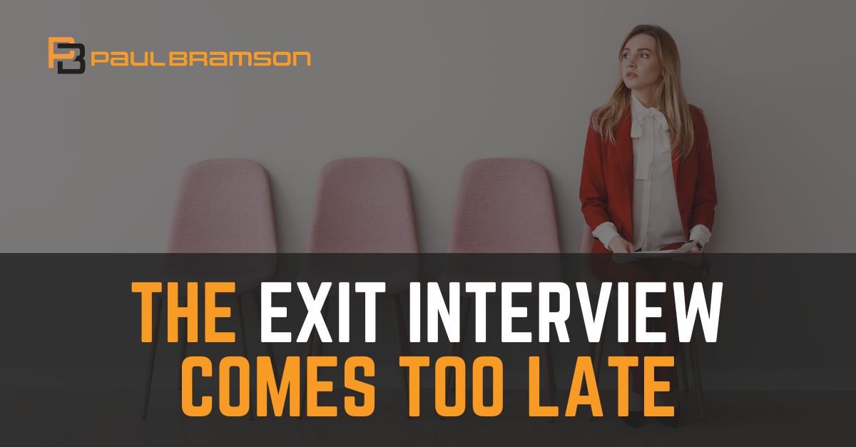 The Exit Interview Comes Too Late