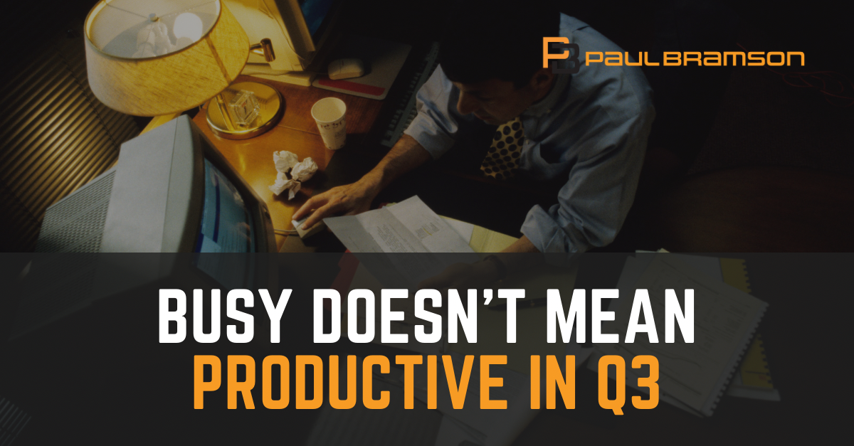 Busy Doesn’t Mean Productive in Q3