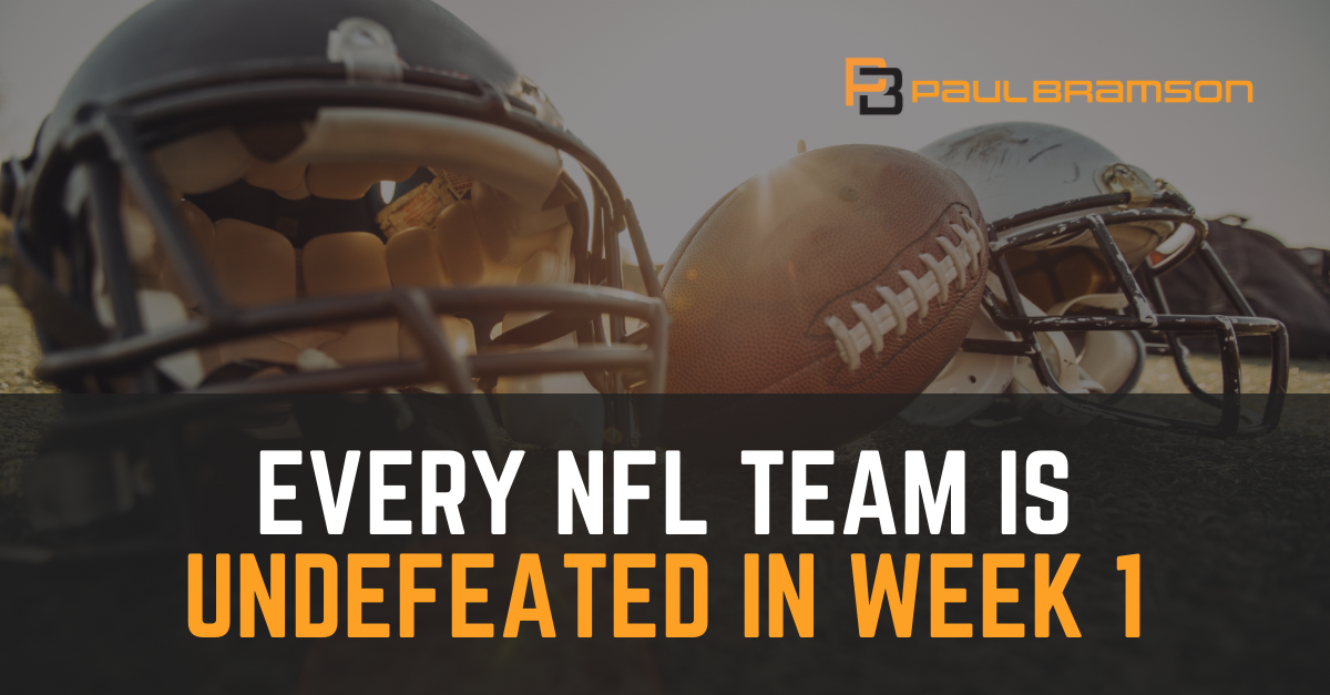 Paul Bramson _ LinkedIn Graphics – Every NFL Team Is Undefeated in Week 1 Every NFL Team Is Undefeated in Week 1