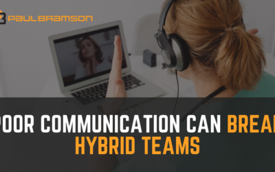 Poor Communication Can Break Hybrid Teams