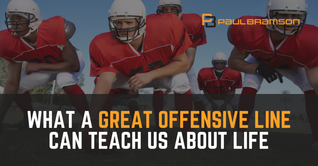 What a Great Offensive Line Can Teach Us About Life